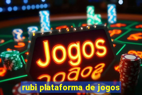 rubi plataforma de jogos